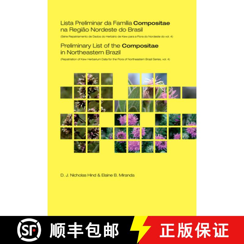 【2-3周达】Preliminary List of the Compositae in Northeastern Brazil: Repatriation of Kew Herbarium D... [9781842462195]