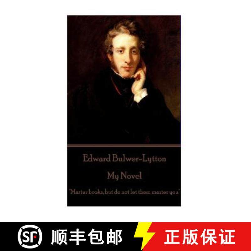 预订 Edward Bulwer-Lytton - My Novel: Master books, but do not let them master you [9781787372375]