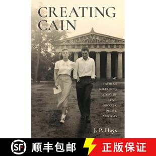 【3-4周达】精装 Creating Cain: My Father's Surprising Story of Love, Success, Deceit, and Loss [9798886796476]