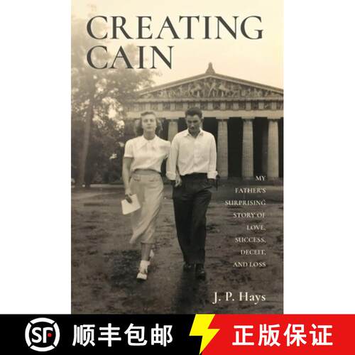 【3-4周达】精装 Creating Cain: My Father's Surprising Story of Love, Success, Deceit, and Loss [9798886796476]