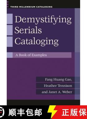 预订 Demystifying Serials Cataloging: A Book of Examples [9781598845969]
