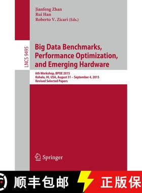 【3-4周达】Big Data Benchmarks, Performance Optimization, and Emerging Hardware: 6th Workshop, BPOE 2... [9783319290058]