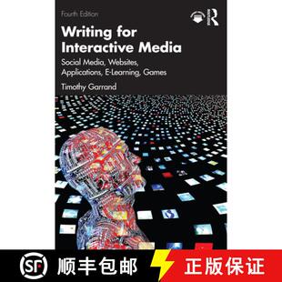 预订 Writing for Interactive Media: Social Media, Websites, Applications, e-Learning, Games [9781032554242]