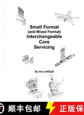 【3-4周达】Small Format (and Mixed Format) Interchangeable Core Servicing [9781937067052]