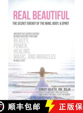 【3-4周达】Real Beautiful the Secret Energy of the Mind, Body, and Spirit: Uncovering the Sacred Scie... [9781452579269]