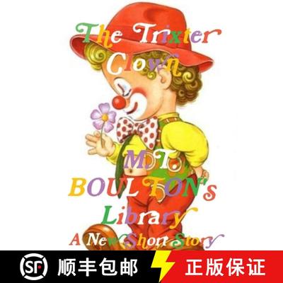 【3-4周达】M. T. BOULTON's Library: The Trixter Clown [9780244110567]
