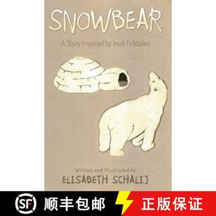 Story inspired 9781778831638 Snowbear Folktales Inuit 预订