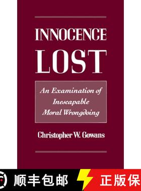 【3-4周达】Innocence Lost: An Examination of Inescapable Moral Wrongdoing [9780195085174]