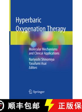 【3-4周达】Hyperbaric Oxygenation Therapy: Molecular Mechanisms and Clinical Applications [9789811378355]
