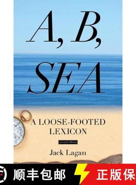 【3-4周达】A, B, Sea: A Loose-Footed Lexicon, Second Edition [9781574093223]