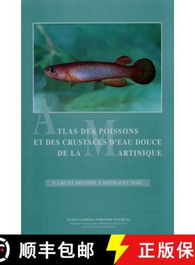 【3-4周达】Atlas des Poissons et des Crustacés d'Eau Douce de la Martinique [Atlas of Freshwater Fis... [9782856535370]