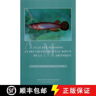 【3-4周达】Atlas des Poissons et des Crustacés d'Eau Douce de la Martinique [Atlas of Freshwater Fis... [9782856535370]