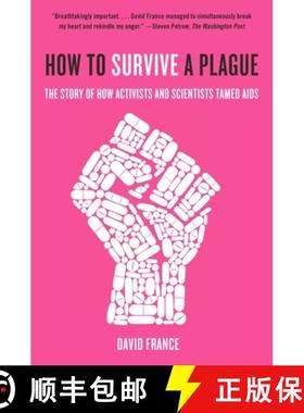 【3-4周达】How to Survive a Plague: The Story of How Activists and Scientists Tamed AIDS [9780307745439]