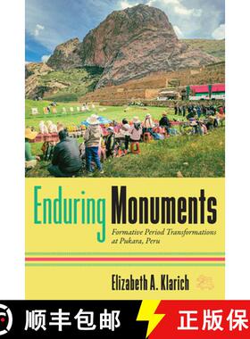 【3-4周达】Enduring Monuments: Formative Period Transformations at Pukara, Peru [9781646427444]