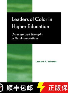 预订 Leaders of Color in Higher Education : Unrecognized Triumphs in Harsh Institutions [9780759105430]