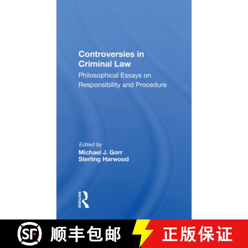 【3-4周达】Controversies in Criminal Law: Philosophical Essays on Responsibility and Procedure [9780367154226]