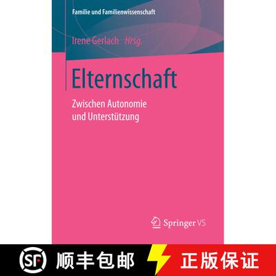 【3-4周达】Elternschaft : Zwischen Autonomie und Unterstützung (1. Aufl. 2017) (1. Aufl. 2017) (1. A... [9783658160319]