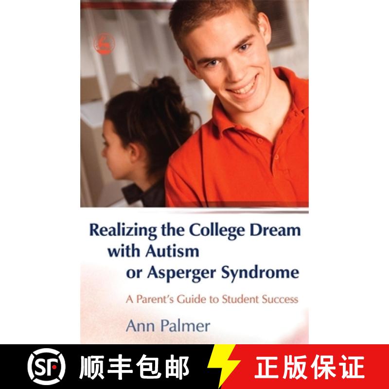 【3-4周达】Realizing the College Dream with Autism or Asperger Syndrome: A Parent's Guide to Student ... [9781843108016]