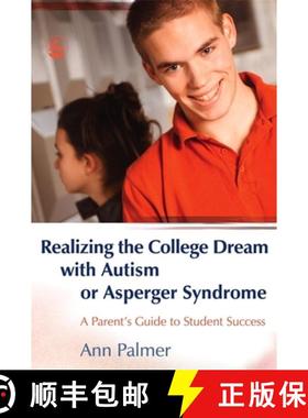 【3-4周达】Realizing the College Dream with Autism or Asperger Syndrome: A Parent's Guide to Student ... [9781843108016]