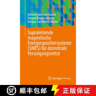 【3-4周达】Supraleitende magnetische Energiespeichersysteme (SMES) für dezentrale Versorgungsnetze [9783031960529]