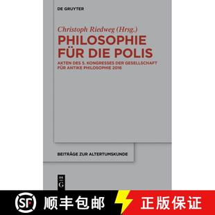 Polis Philosophie Die 2016 预订 Antike Akten Für Der Kongresses Des 9783110662528 Gesellschaft
