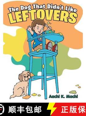 预订 The Dog That Didn't Like Leftovers [9781480855915]