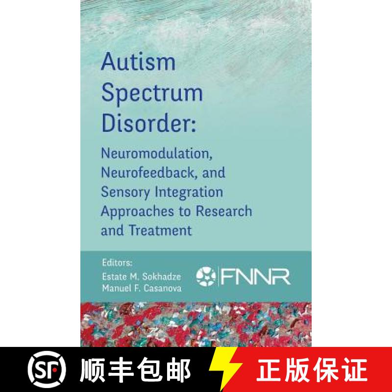 【2-3周达】Autism Spectrum Disorder:  Neuromodulation, Neurofeedback, and Sensory Integration Approac... [9780997819441]