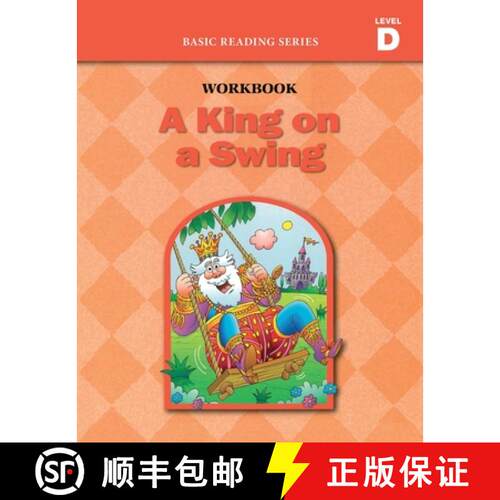 【3-4周达】A King on a Swing (Level D Workbook), Basic Reading Series:  Classic Phonics Program for B... [9781937547042]