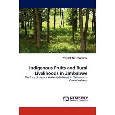 【4周达】Indigenous Fruits and Rural Livelihoods in Zimbabwe [9783843385398]