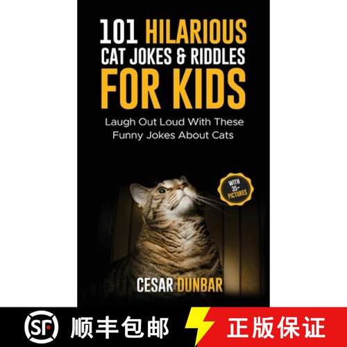 【3-4周达】精装 101 Hilarious Cat Jokes & Riddles For Kids: Laugh Out Loud With These Funny Jokes Abo... [9781970177053]