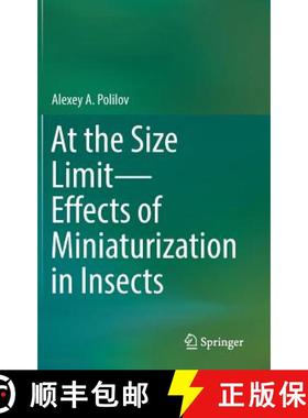 【3-4周达】At the Size Limit - Effects of Miniaturization in Insects [9783319394978]