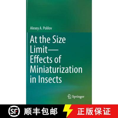 【3-4周达】At the Size Limit - Effects of Miniaturization in Insects [9783319394978]