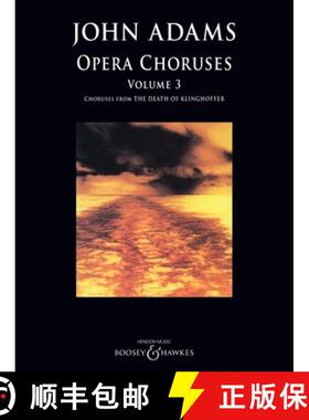 【3-4周达】Opera Choruses: Chrouses from The Death Of Klinghoffer. Vol. 3. mixed choir and piano. [9781705110706]
