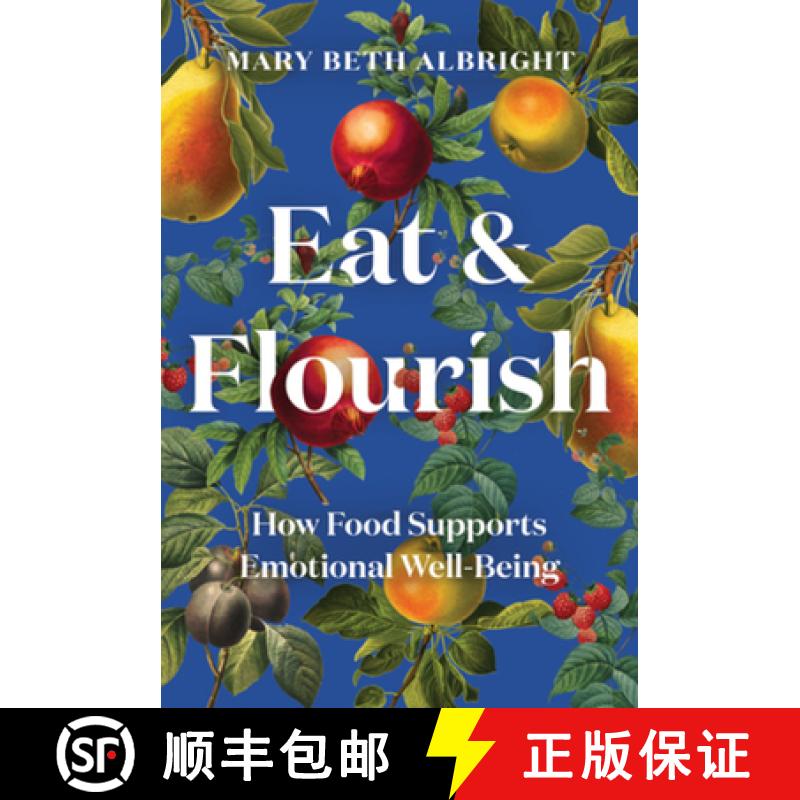 【3-4周达】Eat and Flourish: How Food Supports Emotional Well-Being [9781682686904]