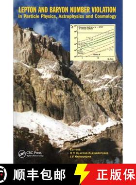 【3-4周达】Lepton and Baryon Number Violation in Particle Physics, Astrophysics and Cosmology: Procee... [9780750306164]