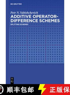预订 Additive Operator-Difference Schemes: Splitting Schemes [9783110321432]