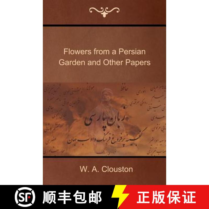 【2-3周达】Flowers from a Persian Garden and Other Papers [9781618951762]