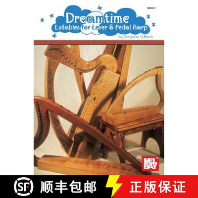 【3-4周达】Dreamtime: Lullabies for Lever & Pedal Harp [9780786671922]