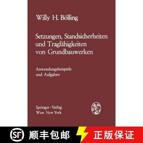 【3-4周达】Setzungen, Standsicherheiten und Tragfähigkeiten von Grundbauwerken : Anwendungsbeispiele... [9783211810491]