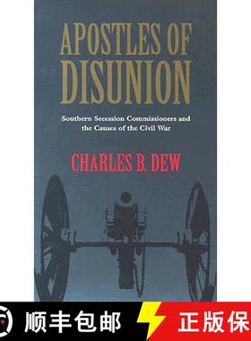 【3-4周达】Apostles of Disunion: Southern Secession Commissioners and the Causes of the Civilsouthern... [9780813921044]