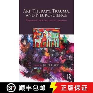 【3-4周达】Art Therapy, Trauma, and Neuroscience : Theoretical and Practical Perspectives [9781138839380]