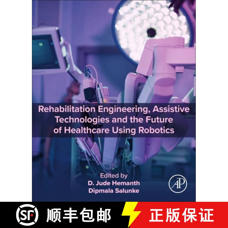 【3-4周达】Rehabilitation Engineering, Assistive Technologies and the Future of Healthcare Using Robo... [9780443316241]