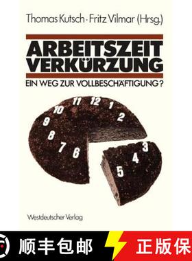 【3-4周达】Arbeitszeitverkürzung -- Ein Weg Zur Vollbeschäftigung? [9783531115870]
