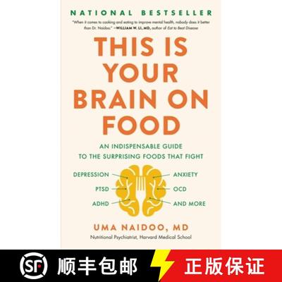 This Is Your Brain on Food: An Indispensable Guide to the Surprising Foods That Fight Depression, Anx... [9780316536820]