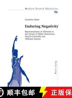 预订 Enduring Negativity: Representations of Albinism in the Novels of Didier Destremau, Patrick Grai... [9783034301794]