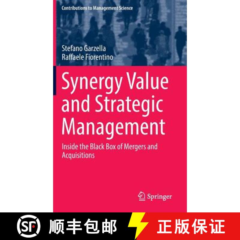 【3-4周达】Synergy Value and Strategic Management : Inside the Black Box of Mergers and Acquisitions [9783319406695]