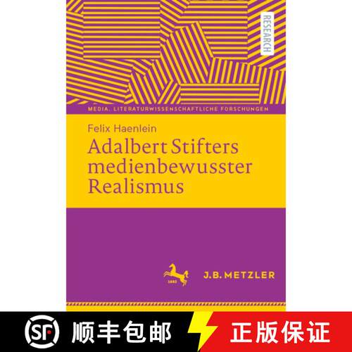 【3-4周达】Adalbert Stifters medienbewusster Realismus [9783662736999]