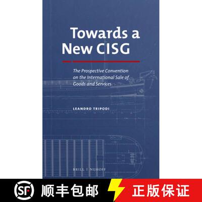预订 精装 Towards a New Cisg: The Prospective Convention on the International Sale of Goods and Services [9789004305328]