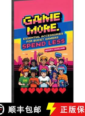 预订 Game More, Spend Less: Essential Accessories for Budget Gamers [9798348478049]