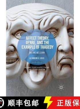 【3-4周达】Affect Theory, Genre, and the Example of Tragedy : Dreams We Learn [9783030069285]